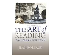 The Art of Reading: From Homer to Paul Celan (Hellenic Studies Series): 73