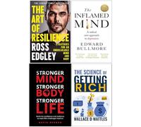 The Art of Resilience, The Inflamed Mind, Stronger Mind Stronger Body Stronger Life,The Science of Getting Rich 4 Books Collection Set