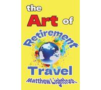 The Art of Retirement Travel