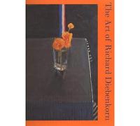 The Art of Richard Diebenkorn (Ahmanson-Murphy Fine Arts Book)
