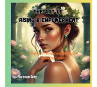 The Art of Rising & Empowerment (Upliftment)