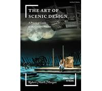 The Art of Scenic Design : A Practical Guide to the Creative Process