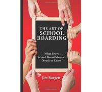 The Art of School Boarding: What School Board Members Need to Know