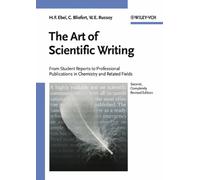 The Art of Scientific Writing : From Student Reports to Professional Publications in Chemistry and Related Fields