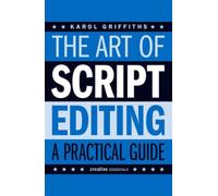 The Art of Script Editing : A Practical Guide