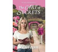 The Art of Secrets: 1 (The Art of Secrets: Dual-timeline family sagas about finding your roots)