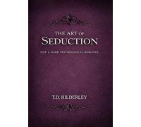 The Art of Seduction: Not a Dark Psychological Romance