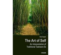 The Art of Self: An Interpretation of Traditional Taekwon-Do