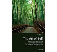 The Art of Self: An Interpretation of Traditional Taekwon-Do