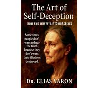 The Art of Self-Deception