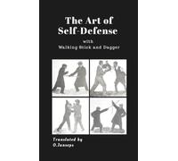The Art of Self-Defense with Walking Stick and Dagger