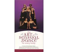 The Art of Sensual Dance for Every Body [VHS]