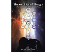 The Art of Sexual Thought: A Cabalistic Guide to Intimacy New Edition