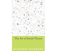 The Art of Social Theory