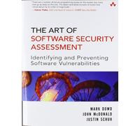 The Art of Software Security Assessment: Identifying and Preventing Software Vulnerabilities