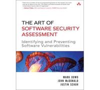 The Art of Software Security Assessment: Identifying and Preventing Software Vulnerabilities (Paperback) - Common