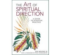 The Art of Spiritual Direction: A Guide to Ignatian Practice