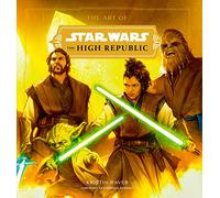 The Art of Star Wars: The High Republic: (Volume One)