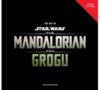 The Art of Star Wars: The Mandalorian and Grogu