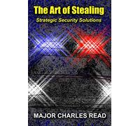 The Art Of Stealing: Strategic Security Solutions