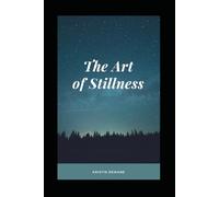 The Art of Stillness