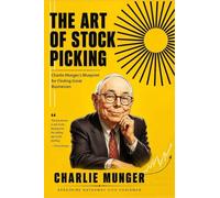 The Art of Stock Picking: Charlie Munger's Blueprint for Finding Great Businesses
