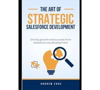 The Art Of Strategic Salesforce Development: Free Training Vouchers
