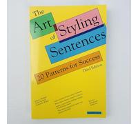 The Art of Styling Sentences: 20 Patterns for Success