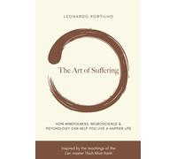 The Art of Suffering : Learn how to suffer and suffer less