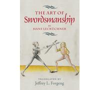 The Art of Swordsmanship by Hans Leckuchner