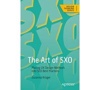 The Art of SXO: Placing UX Design Methods into SEO Best Practices (Design Thinking)