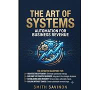 the Art of Systems: Automation for Business Revenue