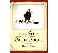 The Art of Tasha Tudor: A Retrospective