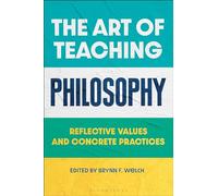 The Art of Teaching Philosophy: From Preparation to Practice: Reflective Values and Concrete Practices