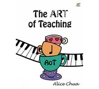 The Art of Teaching (Playing Piano Is Fun)