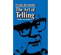 The Art of Telling: Essays on Fiction (Center for International Affairs)
