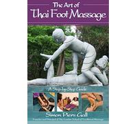 The Art of Thai Foot Massage: A Step-by-Step Guide