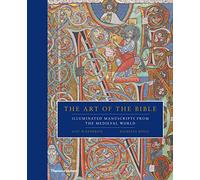 The Art of the Bible: Illuminated Manuscripts from the Medieval World