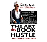 THE ART OF THE BOOK HUSTLE: No Shame, Just Gain