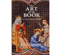 The Art Of The Book: Its Place in Medieval Worship (Exeter Medieval Texts and Studies)