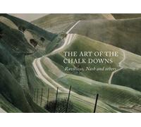 The Art of the Chalk Downs : Ravilious, Nash and Others