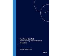 The Art of the Deal: Intermediaries of Trade in Medieval Montpellier (Medieval Mediterranean): 37