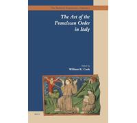 The Art of the Franciscan Order in Italy (The Medieval Franciscans): 1