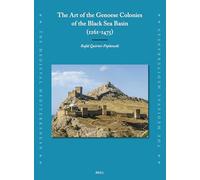The Art of the Genoese Colonies of the Black Sea Basin (1261-1475): 136 (Medieval Mediterranean)