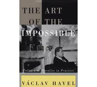The Art of the Impossible: Politics as Morality in Practice