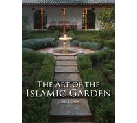 The Art of the Islamic Garden