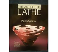 Art of the Lathe: Award Winning Designs