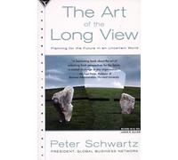 The Art of the Long View: Planning for the Future in an Uncertain World