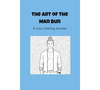 The Art of the Man Bun: A Cozy Coloring Journey