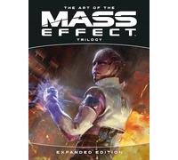 The Art of the Mass Effect Trilogy: Expanded Editi